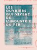 Télécharger le livre :  Les ouvriers qui vivent de l'industrie du fer