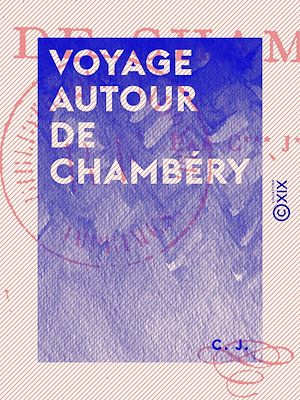Téléchargez le livre :  Voyage autour de Chambéry