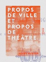 Télécharger le livre :  Propos de ville et propos de théâtre