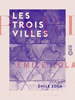 Télécharger le livre :  Les Trois Villes