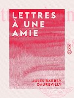 Télécharger le livre :  Lettres à une amie