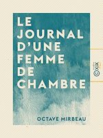 Télécharger le livre :  Le Journal d'une femme de chambre