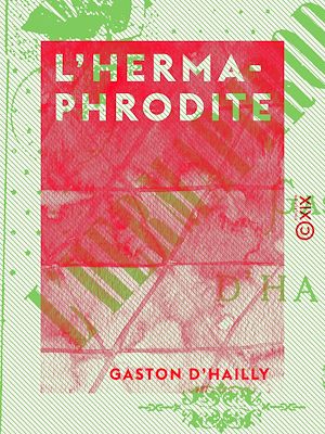 Téléchargez le livre :  L'Hermaphrodite