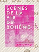 Télécharger le livre :  Scènes de la vie de bohème