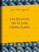 Télécharger le livre :  Les Sources de la paix intellectuelle