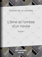 Télécharger le livre :  L'Ame et l'ombre d'un navire
