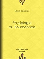 Télécharger le livre :  Physiologie du Bourbonnais