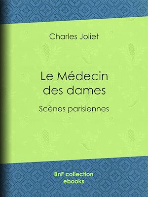 Téléchargez le livre :  Le Médecin des dames