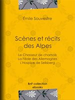 Télécharger le livre :  Scènes et Récits des Alpes