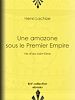 Télécharger le livre :  Une Amazone sous le Premier Empire