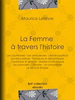 Download this eBook La Femme à travers l'histoire