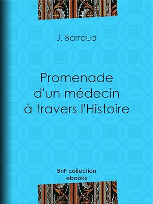 Download the eBook: Promenade d'un médecin à travers l'Histoire