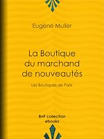 Télécharger le livre :  La Boutique du marchand de nouveautés
