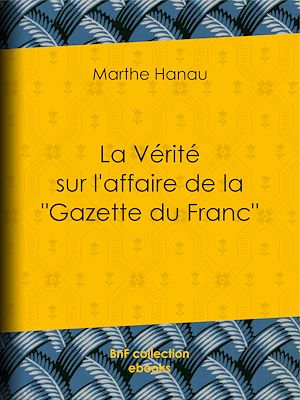 Download the eBook: La Vérité sur l'affaire de la "Gazette du Franc"