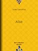 Télécharger le livre :  Alise