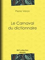 Télécharger le livre :  Le Carnaval du dictionnaire