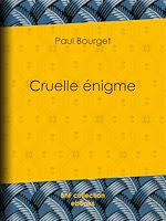 Télécharger le livre :  Cruelle énigme