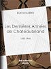 Télécharger le livre :  Les Dernières Années de Chateaubriand
