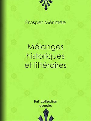 Téléchargez le livre :  Mélanges historiques et littéraires