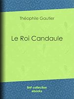 Télécharger le livre :  Le Roi Candaule