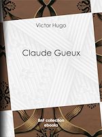 Télécharger le livre :  Claude Gueux