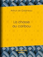 Télécharger le livre :  La chasse au caribou