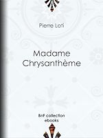 Télécharger le livre :  Madame Chrysanthème