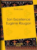 Télécharger le livre :  Son Excellence Eugène Rougon