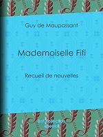 Télécharger le livre :  Mademoiselle Fifi
