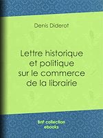 Télécharger le livre :  Lettre historique et politique sur le commerce de la librairie