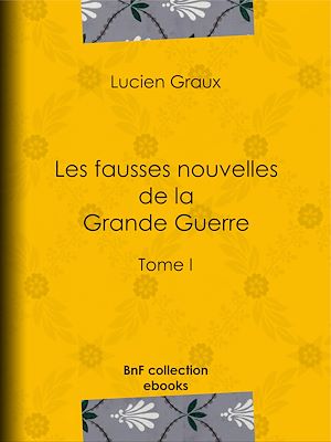 Download the eBook: Les fausses nouvelles de la Grande Guerre