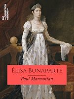 Télécharger le livre :  Élisa Bonaparte
