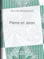 Télécharger le livre :  Pierre et Jean