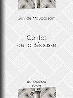 Télécharger le livre :  Contes de la Bécasse