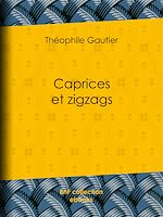 Télécharger le livre :  Caprices et zigzags