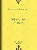 Télécharger le livre :  Entre chien et loup
