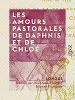 Télécharger le livre :  Les Amours pastorales de Daphnis et de Chloé
