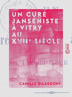 Download the eBook: Un curé janséniste à Vitry au XVIIe siècle