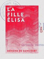 Télécharger le livre :  La Fille Élisa
