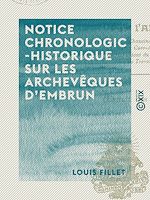 Télécharger le livre :  Notice chronologico-historique sur les archevêques d'Embrun