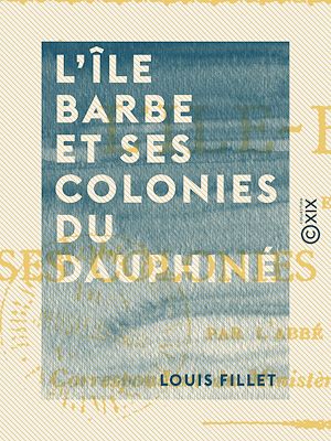 Téléchargez le livre :  L'Île Barbe et ses colonies du Dauphiné