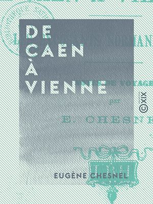 Téléchargez le livre :  De Caen à Vienne
