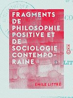 Télécharger le livre :  Fragments de philosophie positive et de sociologie contemporaine