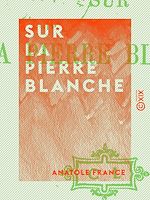 Télécharger le livre :  Sur la pierre blanche