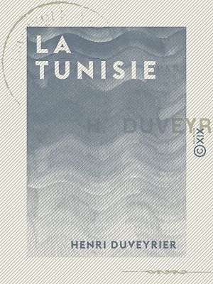 Téléchargez le livre :  La Tunisie