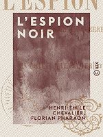 Télécharger le livre :  L'Espion noir