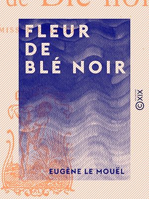 Téléchargez le livre :  Fleur de blé noir