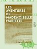 Télécharger le livre :  Les Aventures de mademoiselle Mariette