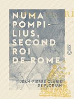 Télécharger le livre :  Numa Pompilius, second roi de Rome