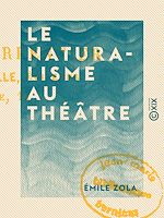 Télécharger le livre :  Le Naturalisme au théâtre